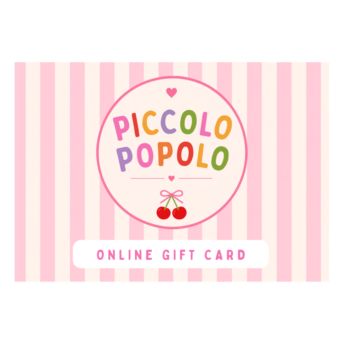 Piccolo Popolo Online Gift Card
